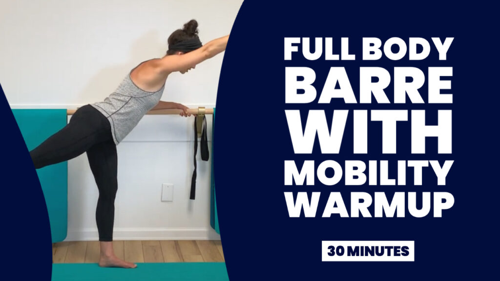 Full Body Barre with Mobility Warmup
