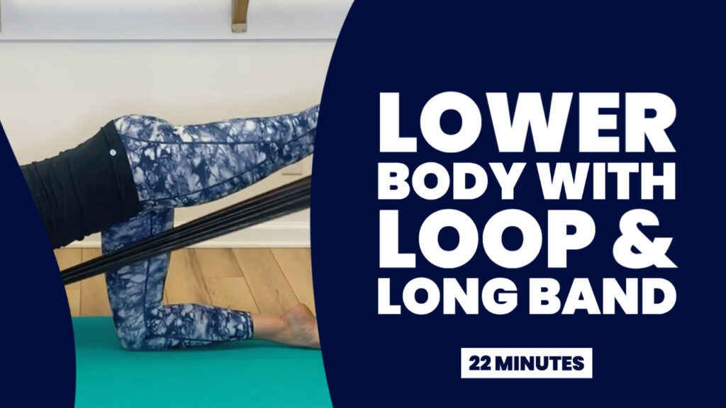 Lower Body with Loop & Long Band - Lori Winter Mvmnt